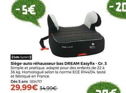 siège-auto réhausseur bas dream easyfix - gr.3