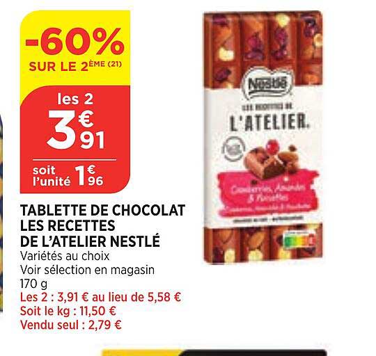 tablette de chocolat les recettes de l'atelier nestlé -60% sur le 2ème