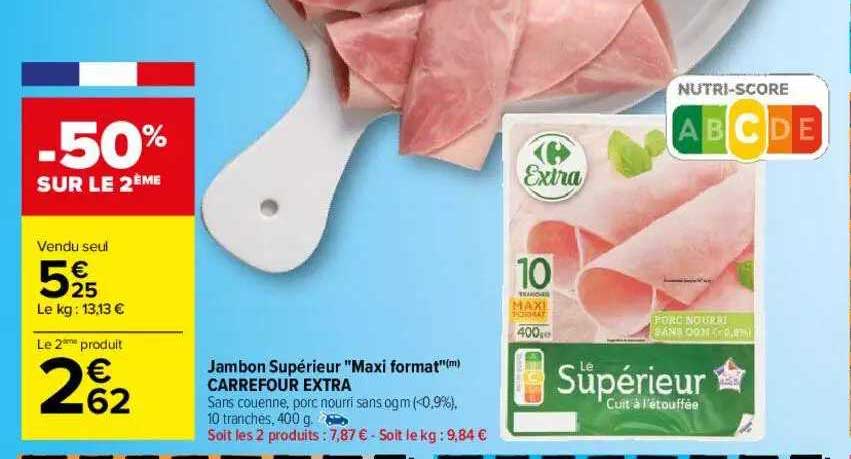 jambon supérieur "maxi format" carrefour extra
