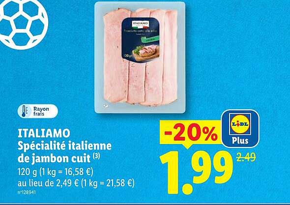ITALIAMO Spécialité italienne de jambon cuit
