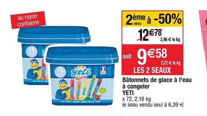 bâtonnets de glace à l'eau à congeler yeti 2ème seau à -50%