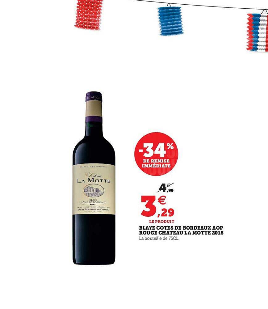 blaye cotes de bordeaux aop rouge château la motte 2018 -34% de remise immédiate