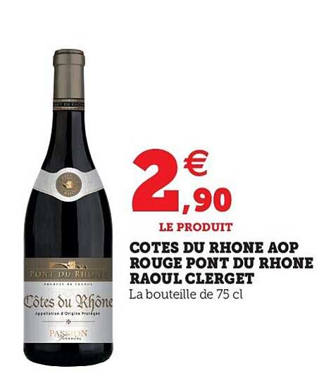 côtes du rhône aop rouge pont du rhône raoul clerget