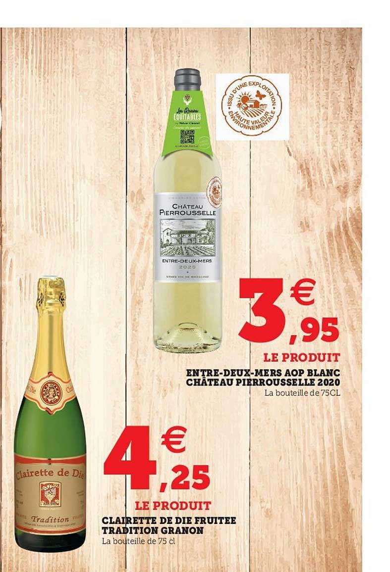 Entre-deux-mers Aop Blanc Château Pierrousselle 2020, Clairette De Die Fruitée Tradition Granon