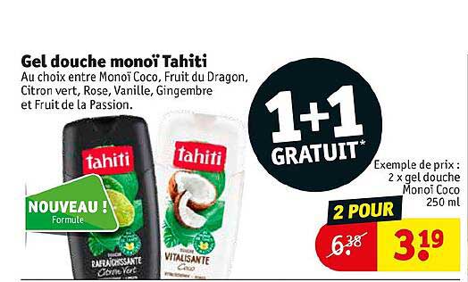Gel Douche Monoï Tahiti 1+1 Gratuit