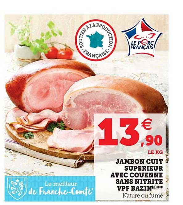 jambon cuit supérieur avec couenne sans nitrite vpf bazin