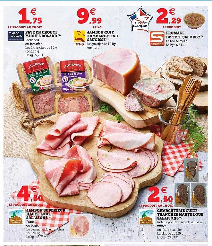 Pâté En Croute Michel Bolard, Jambon Cuit Fumé Morteau Saucisse, Fromage De Tête Saborec, Jambon Supérieur Haute Loué Salaisons, Charcuterie Cuite Tranchée Haute Loué Salaisons