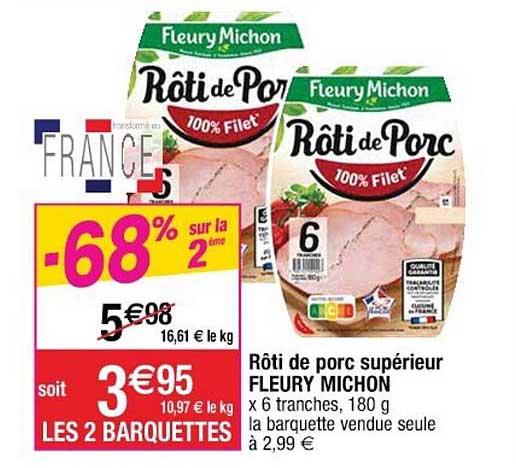 rôti de porc supérieur fleury michon -68% sur le 2ème