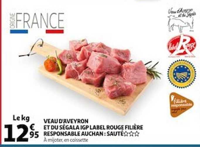 Veau D'aveyron Et Du Ségala Igp Label Rouge Filière Responsable Auchan : Sauté ***