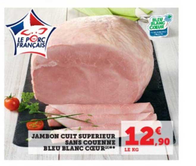 Jambon Cuit Supérieur Sans Couenne Bleu Blanc Cœur