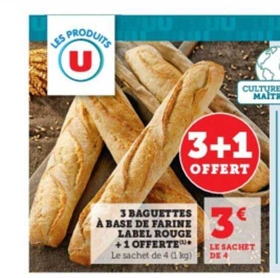3 Baguettes à Base De Farine Label Rouge + 1 Offerte