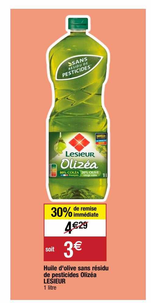 huile d'olive sans résidu de pesticides olizéa lesieur
