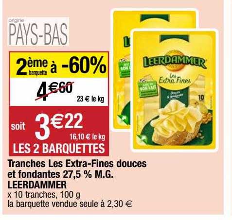 tranches les extra-fines douces et fondantes leerdammer