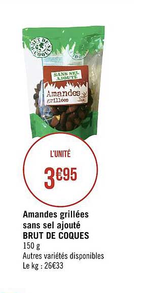 amandes grillées sans sel ajouté brut de coques