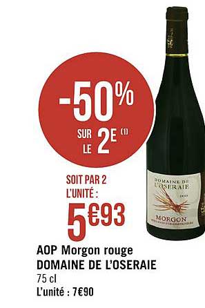 aop morgon rouge domaine de l oseraie  -50% sur le 2e
