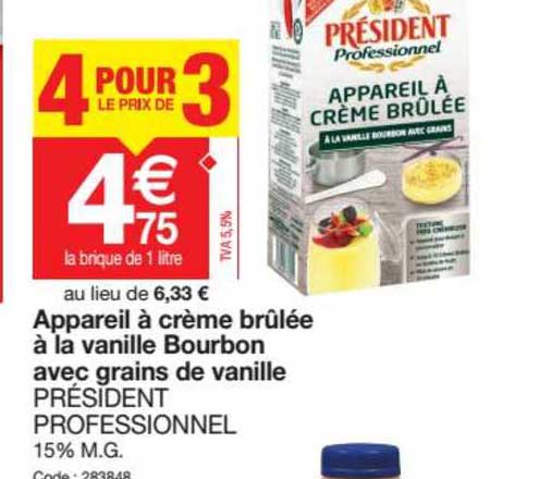appareil à crème brûlée à la vanille bourbon avec grains de vanille président professionnel 4 pour le prix de 3