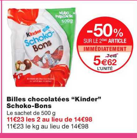 billes chocolatées kinder schoko bons -50% sur le 2ème article