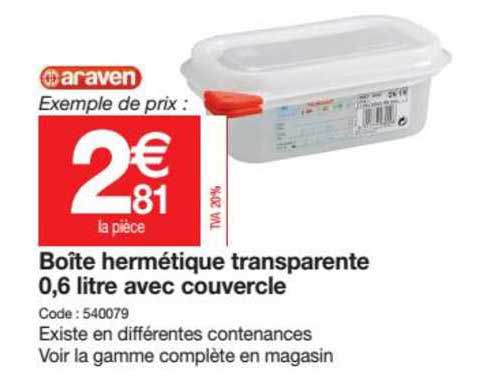 boîte hermétique transparente 0.6 litre avec couvercle araven