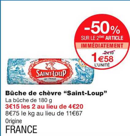 Bûche De Chèvre Saint Loup -50% Sur Le 2ème Article