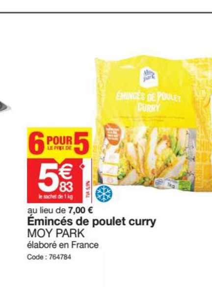 émincés de poulet curry moy park 6 pour le prix de 5