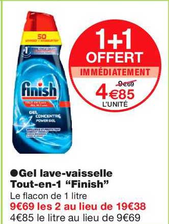 gel lave vaisselle tout en 1 finish 1+1 offert