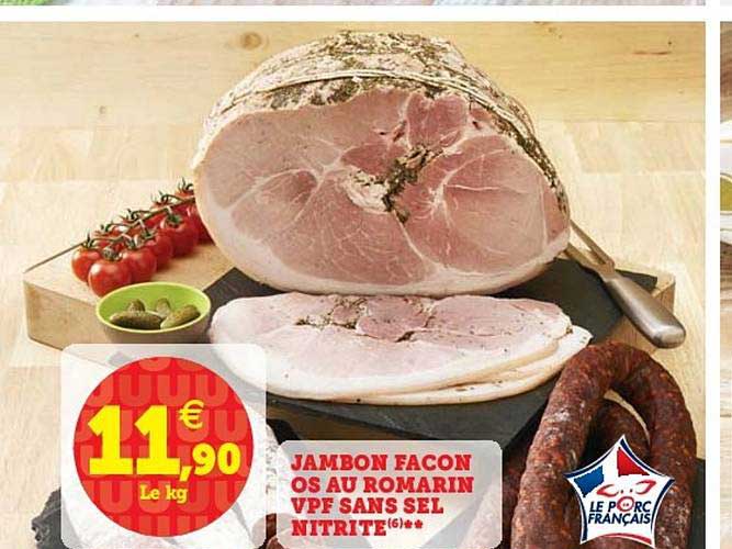 Jambon Façon Os Au Romarin Vpf Sans Sel Nitrite