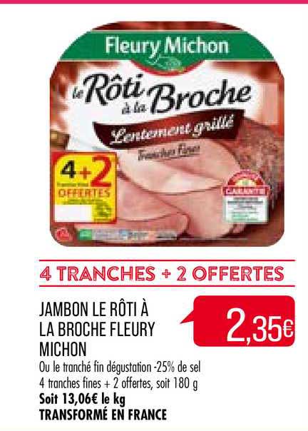 jambon le rôti à la broche fleury michon  +2 offertes