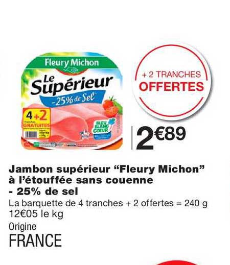 jambon le supérieur fleury michon à l'étouffée sans couenne moins 25% de sel