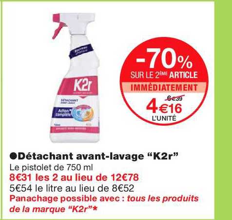 k2r détachant avant lavage -70% sur le 2ème article