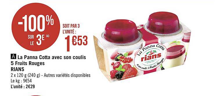 la panna cotta avec son coulis 5 fruits rouges rians  -100% sur le 3e