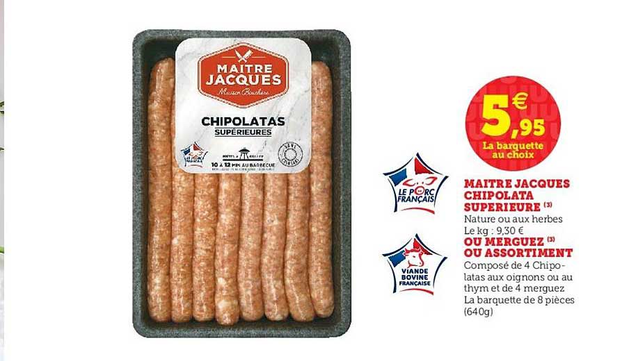 maître jacques chipolata supérieure ou merguez ou assortiment