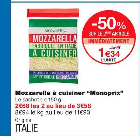 mozzarella à cuisiner monoprix -50% sur le 2ème article