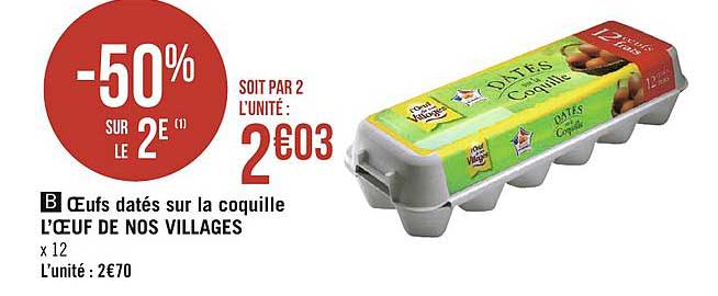 oeufs datés sur la coquille l oeuf de nos villages  -50% sur le 2ème