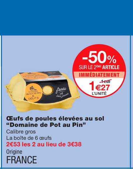 œufs de poules élevées au sol domaine de pot au pin -50% sur le 2ème article