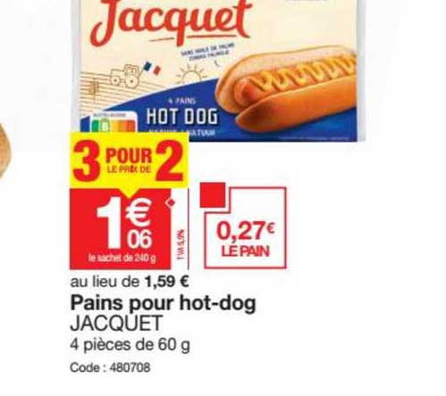 pains pour hot dog jacquet  3 pour le prix de 2