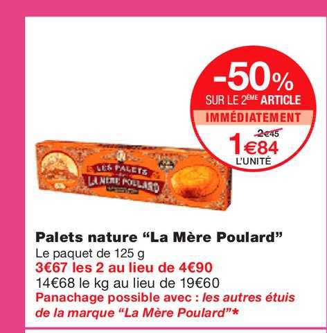 palets nature la mère poulard -50% sur le 2ème article