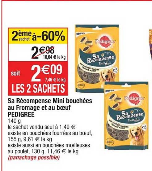 Sa Récompense Pedigree Mini Bouchées Au Fromage Et Au Boeuf 2ème Sachet à -60%