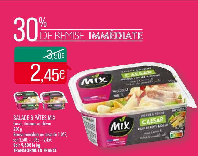 Salade & Pâtes Mix  30% De Remise Immédiate