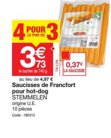 saucisses de francfort pour hot dog stemmelen 4 pour le prix de 3