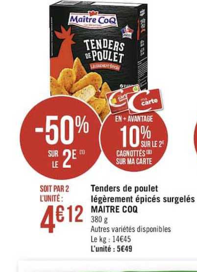 tenders de poulet légèrement épicés surgelés maître coq -50% sur le 2e
