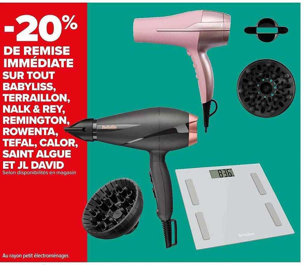 babyliss, terraillon, nalk & rey, remington, rowenta, tefal, calor, saint algue et jl david