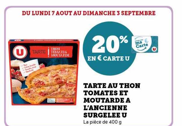 Tarte Au Thon Tomates Et Moutarde à L'ancienne Surgelée U