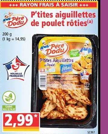 p'tites aiguillettes de poulet rôties père dodu