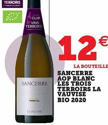 sancerre aop blanc les trois terroirs la vauvise bio 2020