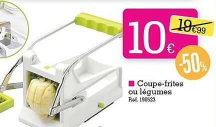 coupe-frites ou légumes