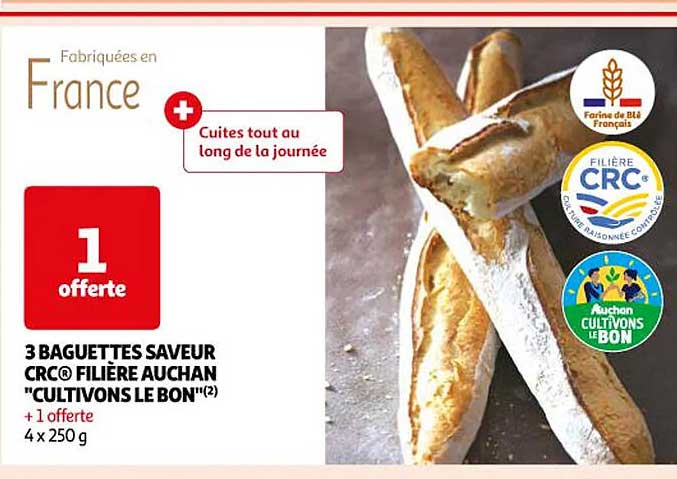 3 baguettes saveur crc filière auchan "cultivons le bon"