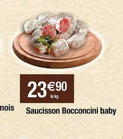 Saucisson Bocconcini Baby