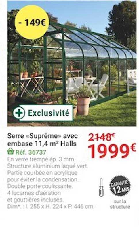 serre «suprême» avec embase 11,4 m² halls