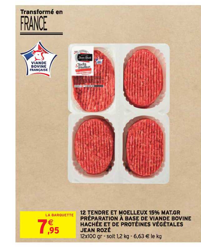 12 tendre et moelleux 15% m.g. préparation à base de viande bovine hachée et de protéines végétales jean rozé