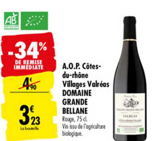 a.o.p. côtes du rhône village valréas domaine grande bellane -34% de remise immédiate